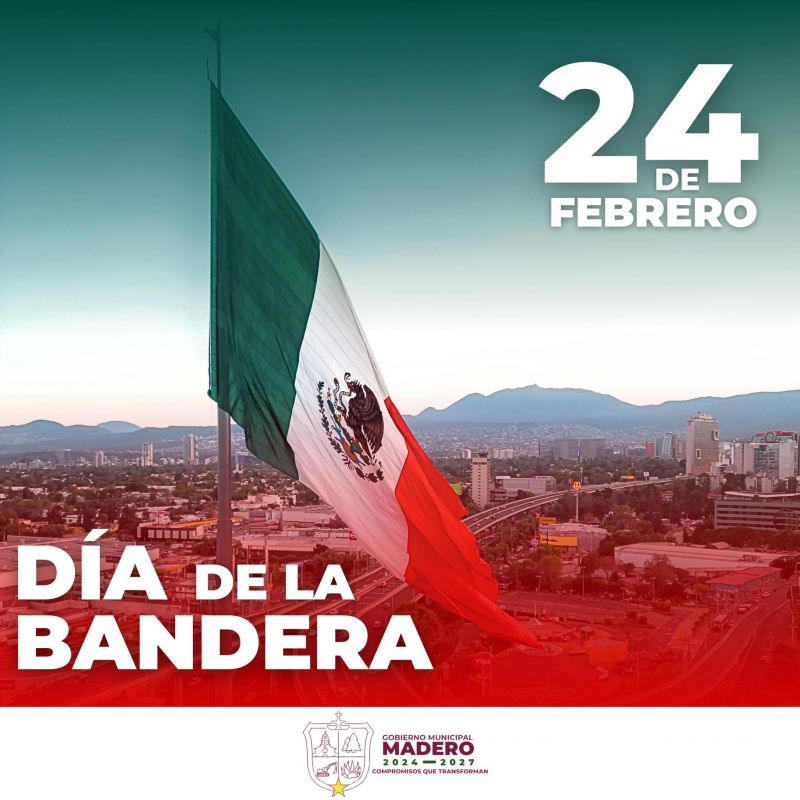 24 de Febrero | Día de la Bandera