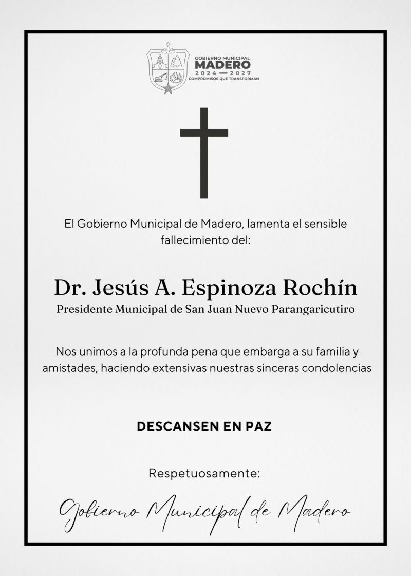 El Gobierno Municipal de Madero expresa sus más sinceras condolencias